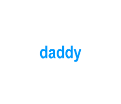 Flashcards: daddy