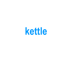Flashcards: kettle